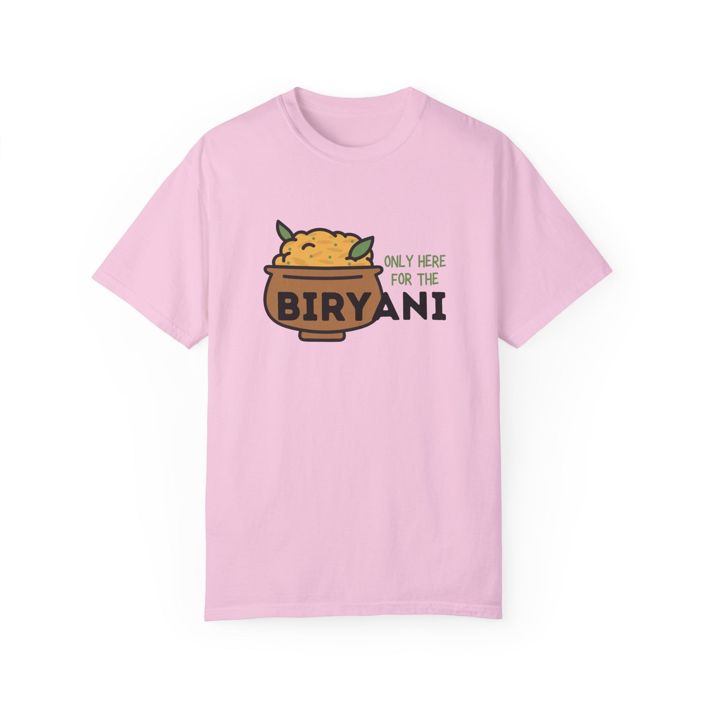 Only Here For The Biryani T-Shirt