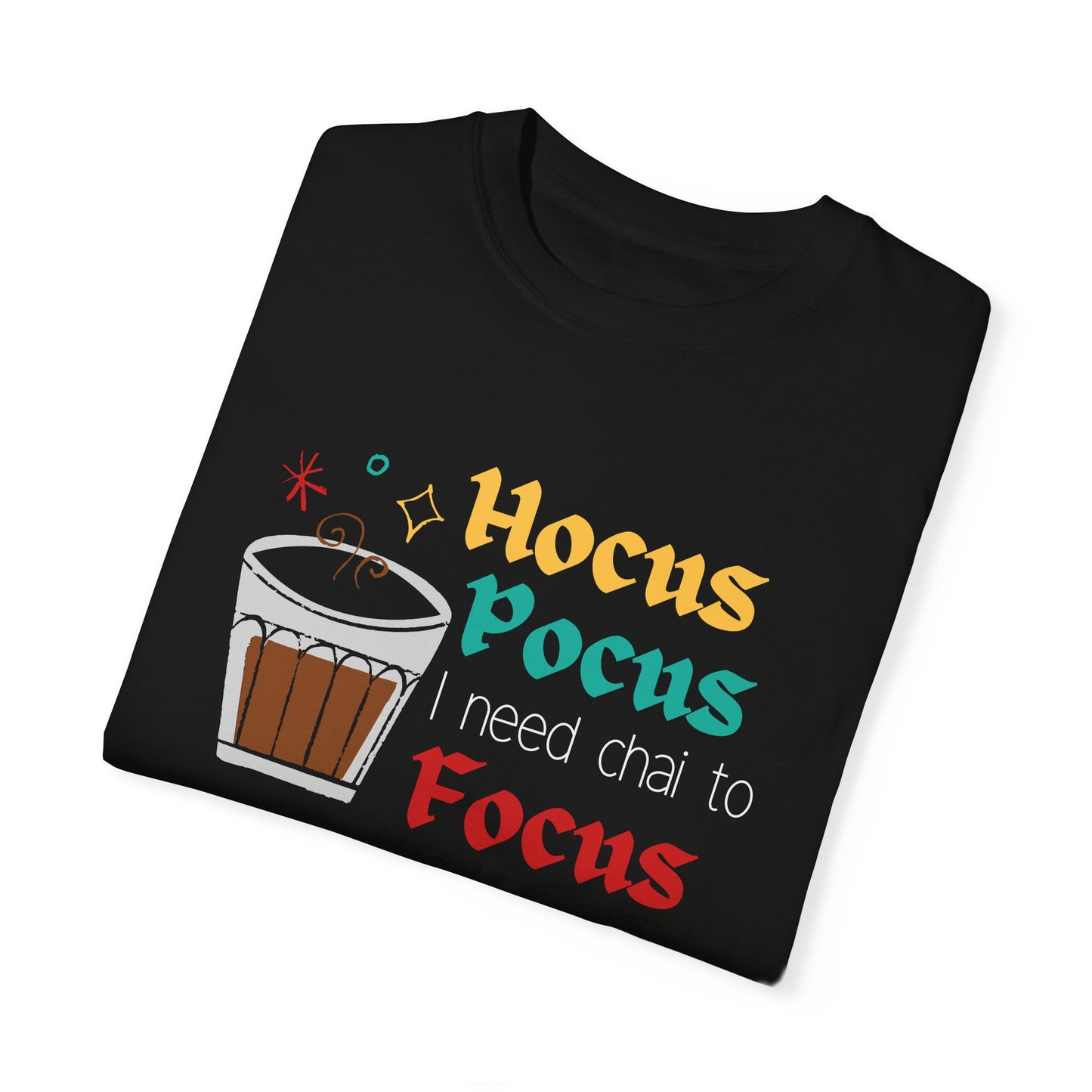 Hocus Pocus I Need Chai To Focus T-Shirt