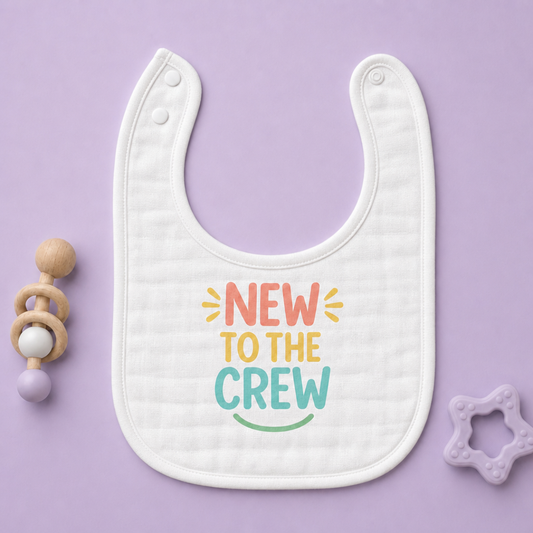 "New to the Crew" Baby Bib