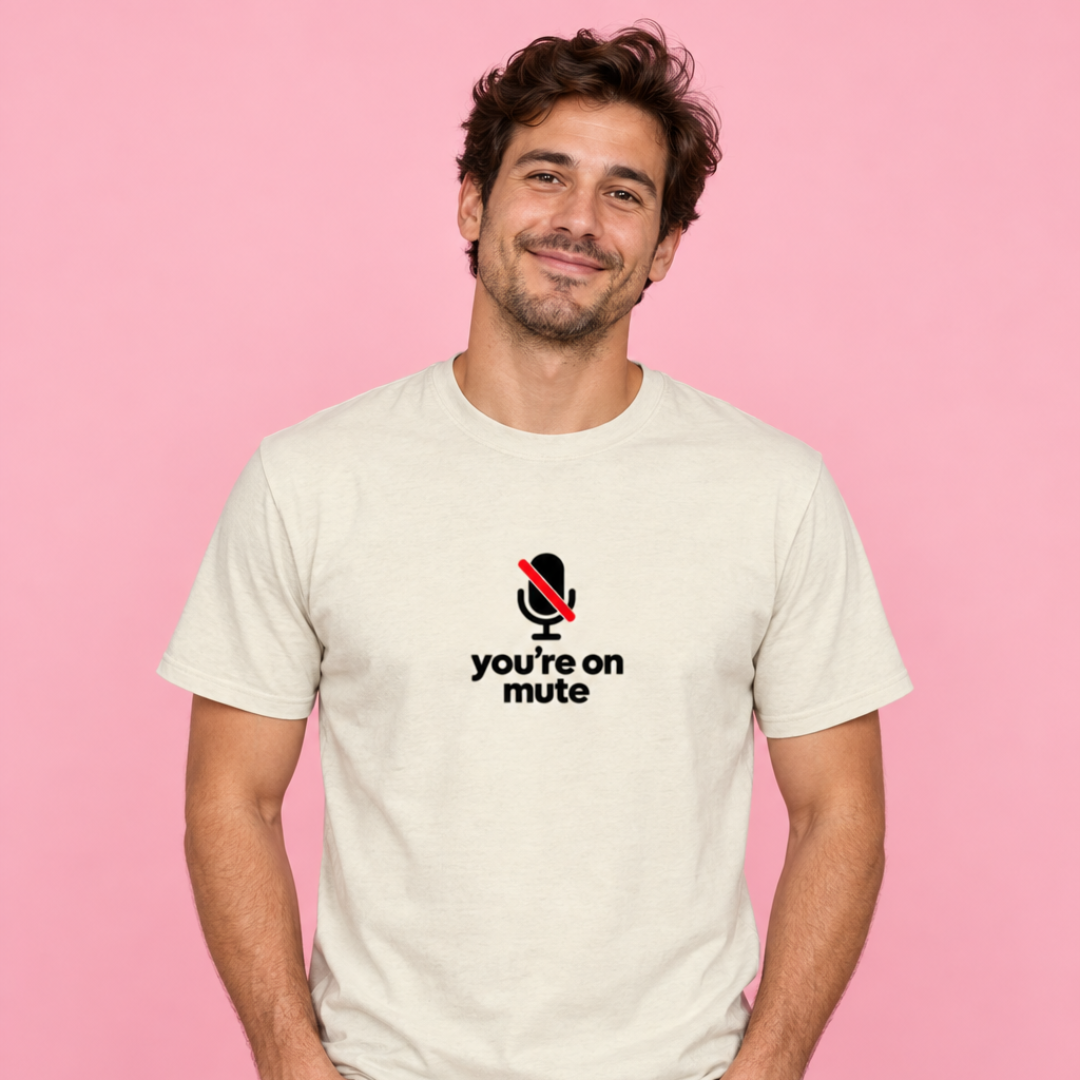 “You’re On Mute” T‑Shirt - SD Exclusive