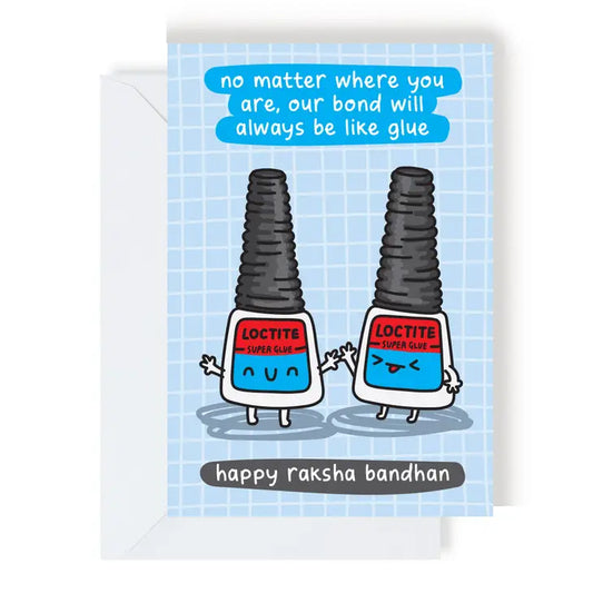 Bond Like Super Glue Raksha Bandhan/Rakhi Day Greeting Card