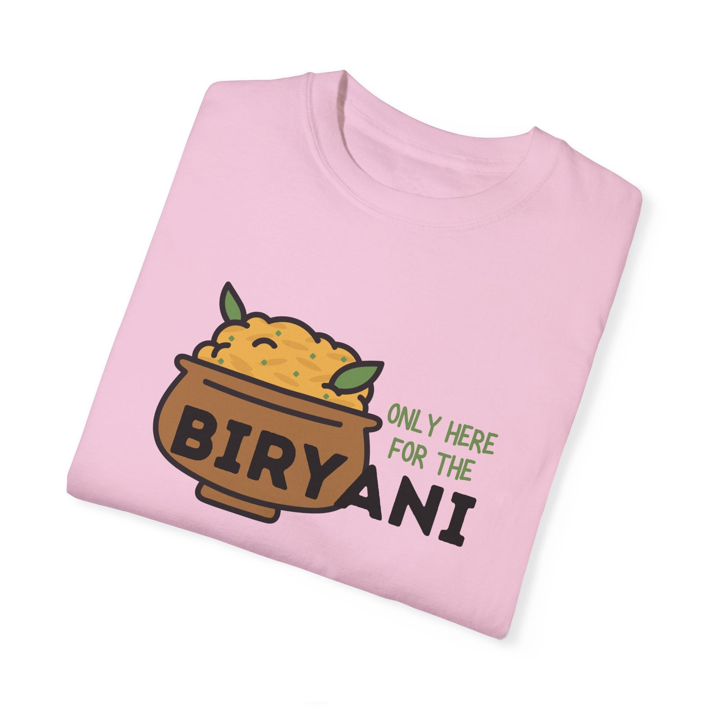 Only Here For The Biryani T-Shirt