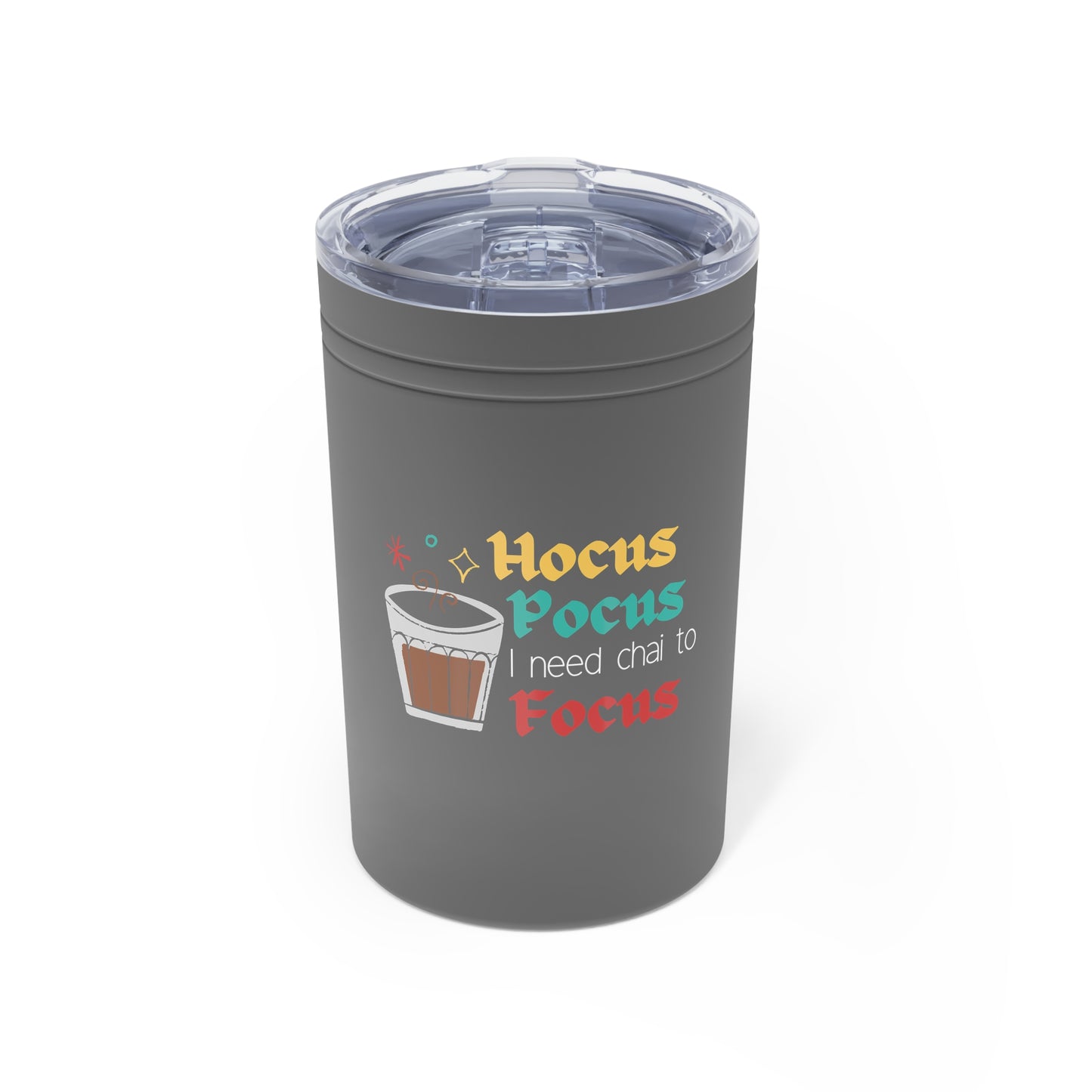 Hocus Pocus I Need Chai To Focus Vacuum Insulated Tumbler, 11oz