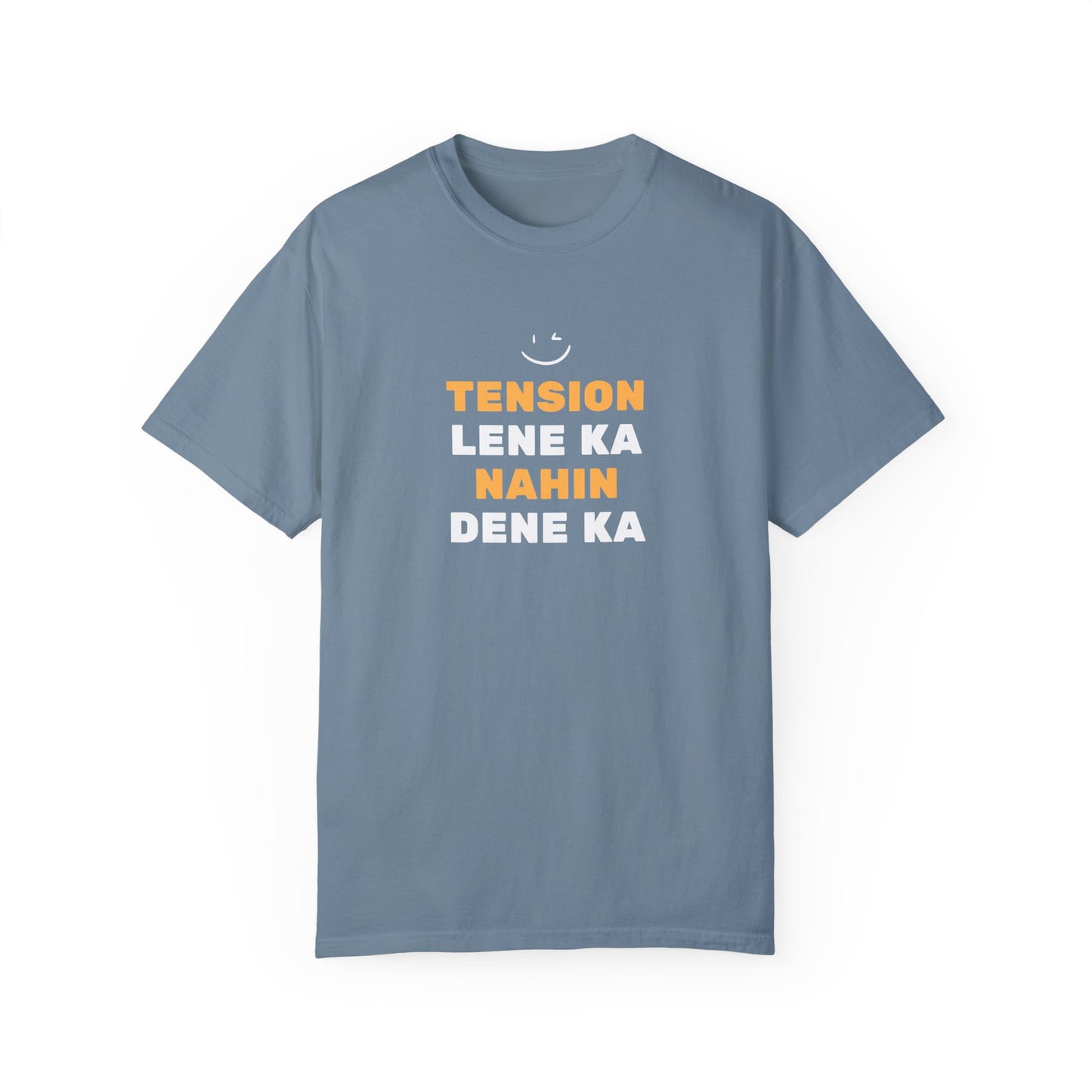 Tension Lene Ka Nahin Dene Ka T-Shirt