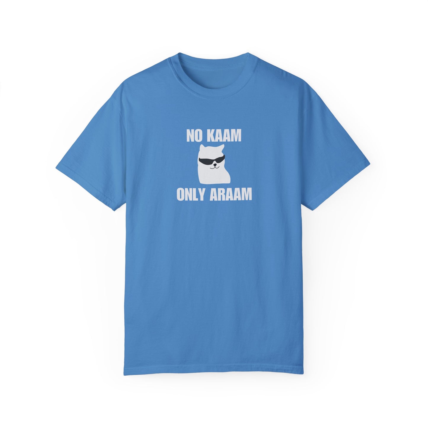 No Kaam Only Araam T-shirt