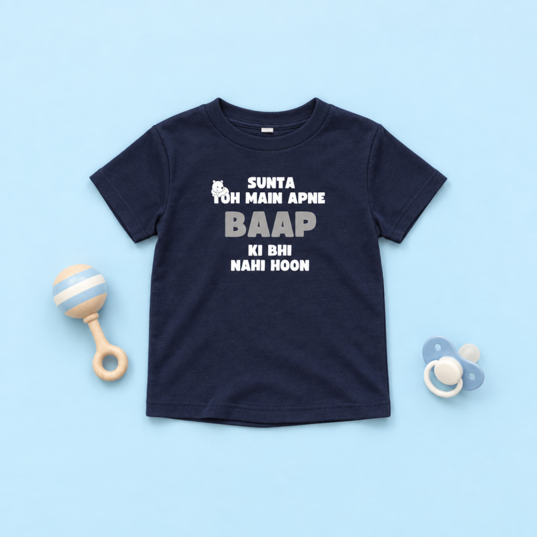 “Sunta Toh Main Apne Baap Ki Bhi Nahi Hoon” Toddler Shirt