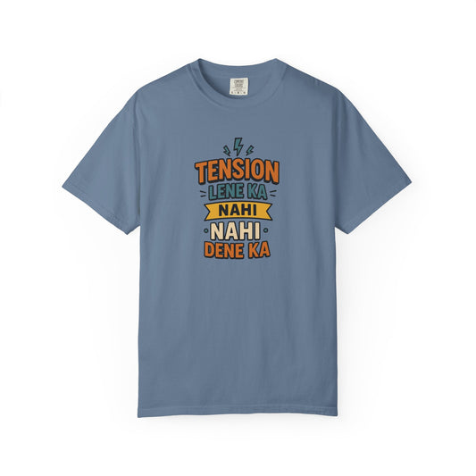 Tension Lene Ka Nahi, Dene Ka Tee