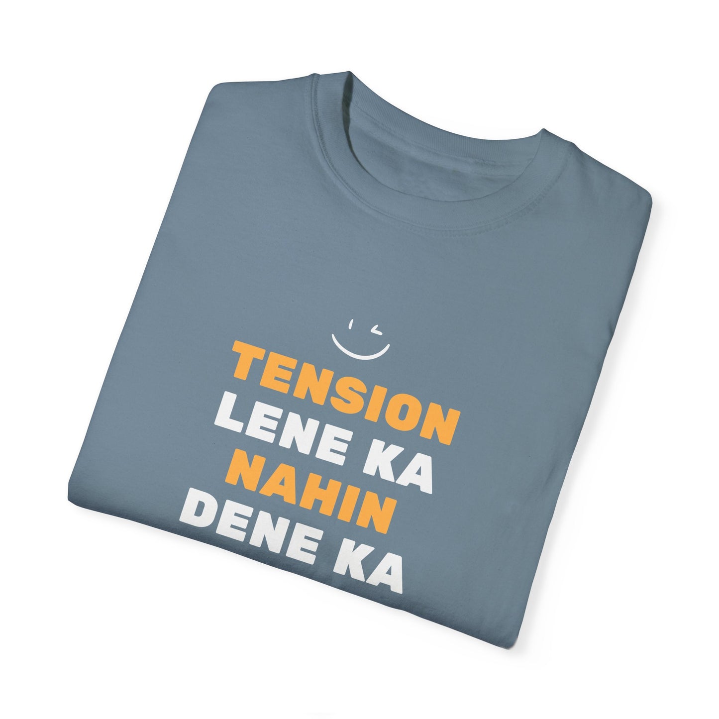 Tension Lene Ka Nahin Dene Ka T-Shirt