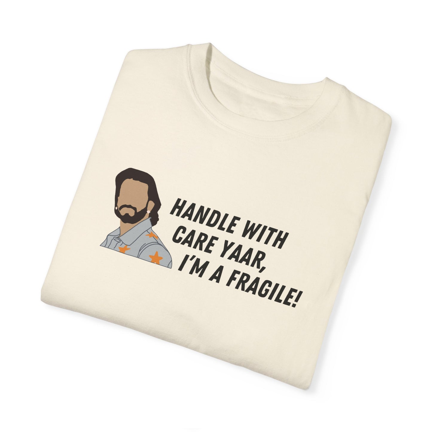 Handle with Care I'm a Fragile! Rocky Randhawa T-Shirt