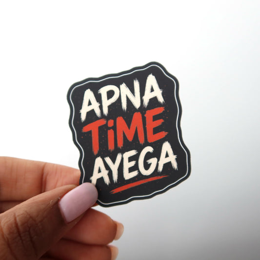 Apna Time Ayega 2x2 Sticker