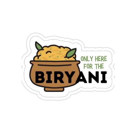 Only Here for the Biryani 2x2 Sticker