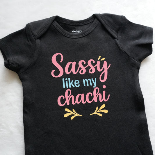 Sassy Like My Chachi Baby Onesie (0-3 mo)