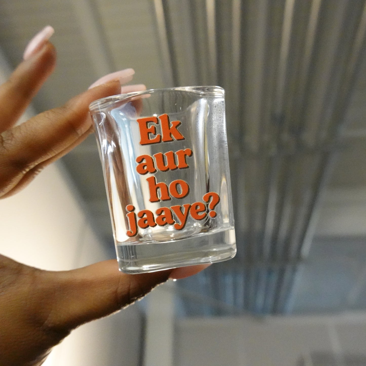 Ek Aur Ho Jaaye? Shot Glass