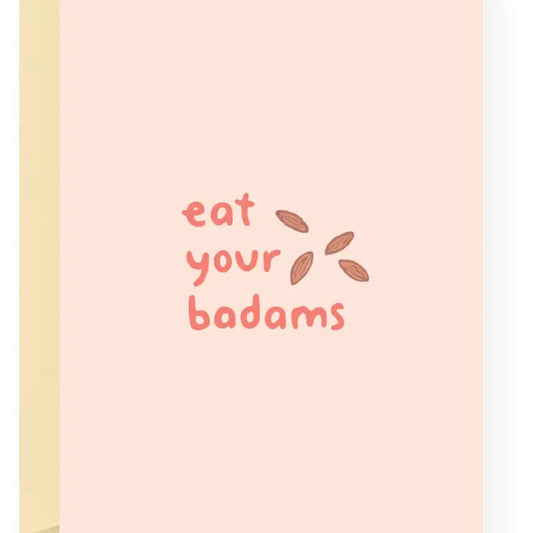 Eat Your Badams Greeting Card