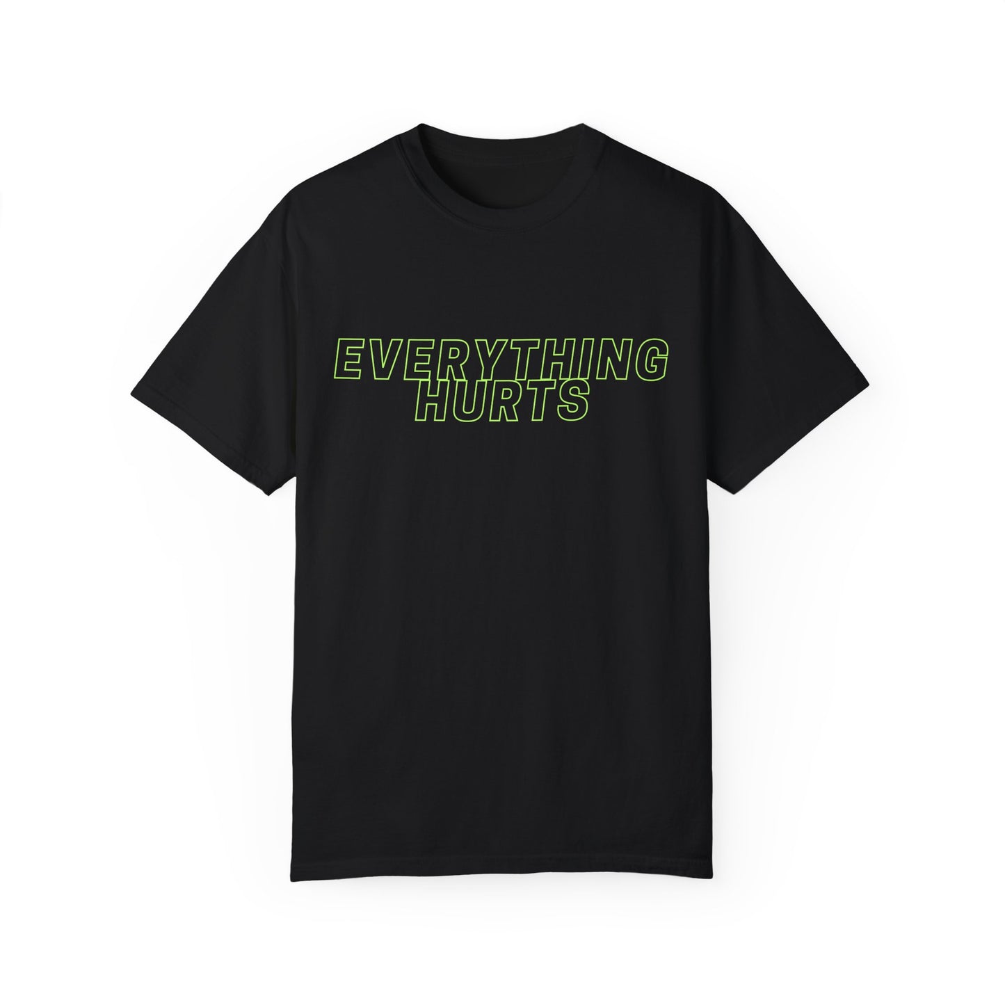 Everything Hurts Tee