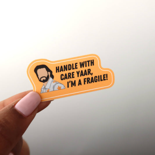 Handle with Care Yaar, I'm a Fragile 2x2 Sticker