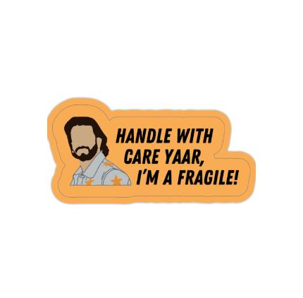 Handle with Care Yaar, I'm a Fragile 2x2 Sticker