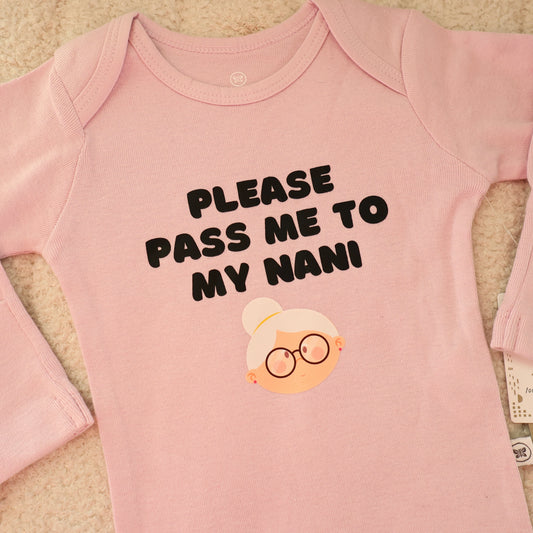 Please Pass Me to My Nani – Organic Cotton Baby Onesie (3–6M)