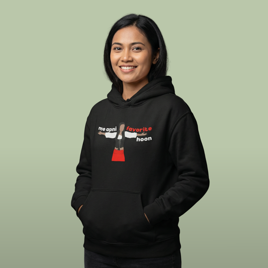 Me Apni Favorite Hoon Hoodie
