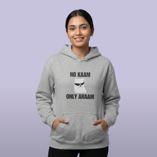 No Kaam Only Araam Hoodie