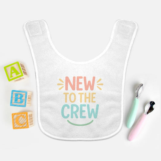 "New to the Crew" Baby Bib