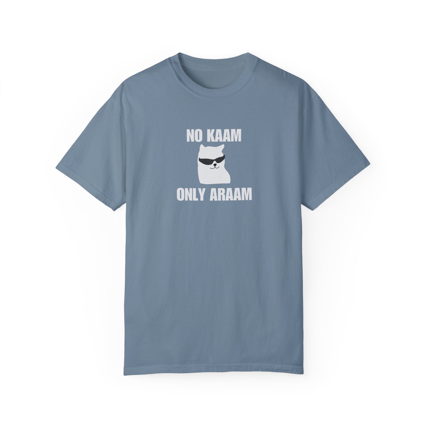 No Kaam Only Araam T-shirt