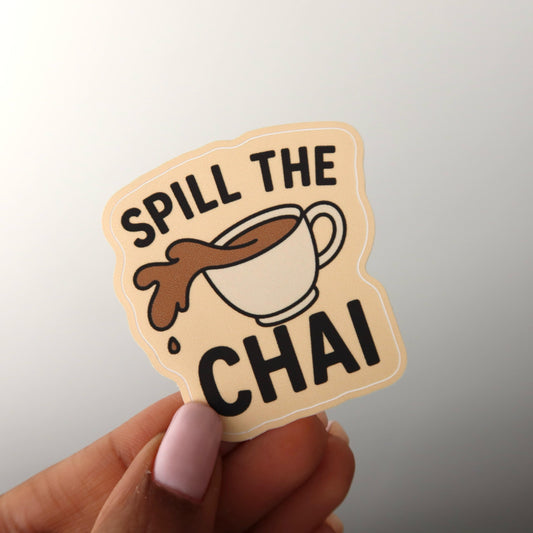 Spill the Chai 2x2 Sticker