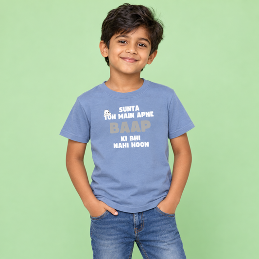 “Sunta Toh Main Apne Baap Ki Bhi Nahi Hoon” Youth Shirt