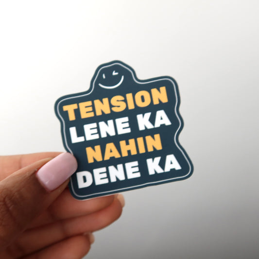 Tension Lene Ka Nahin Dene Ka 2x2 Sticker