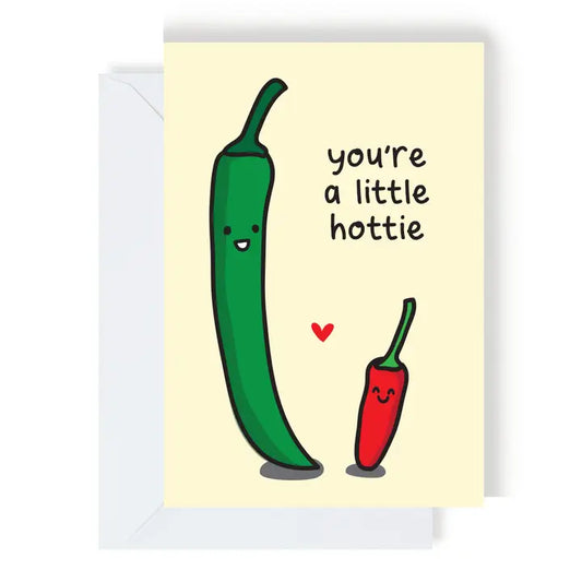 You're A Little Hottie Card