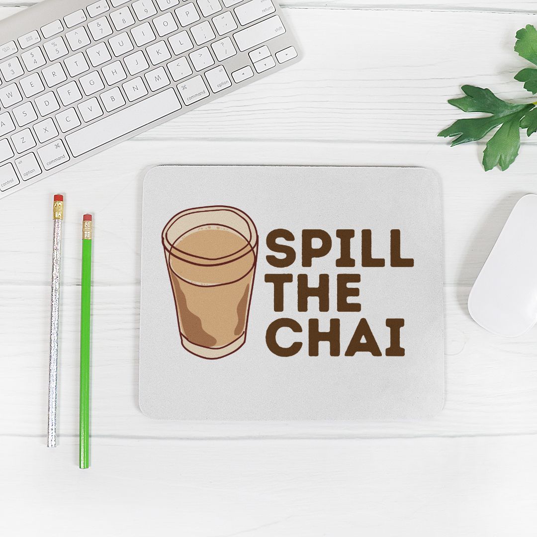 Spill The Chai Mouse Pad