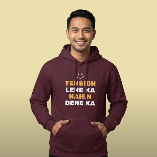 Tension Lene Ka Nahin Dene Ka Hoodie