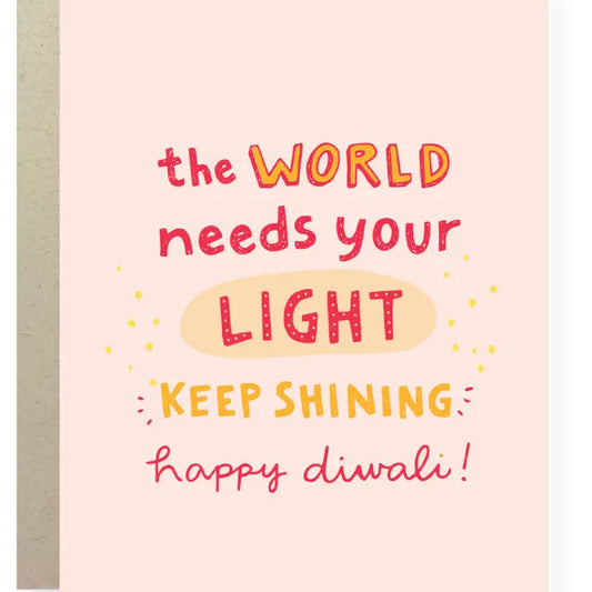 World Needs Your Light Greeting Card