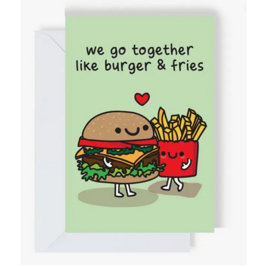 We Go Together Like Burger & Fries Greeting Card