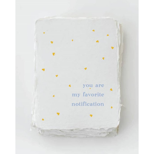 "You are my favorite notification" Valentine Greeting Card