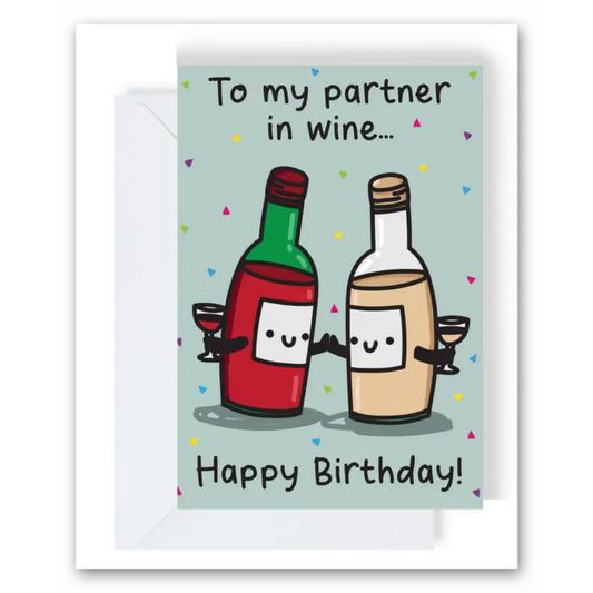 Partner In Wine Birthday Greeting Card