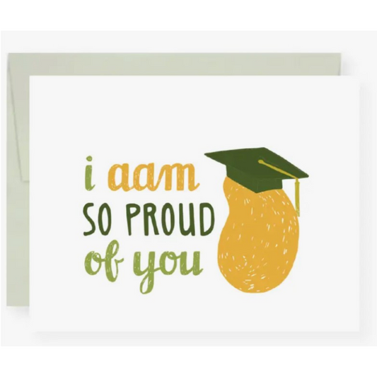 I Aam So Proud Of You Card