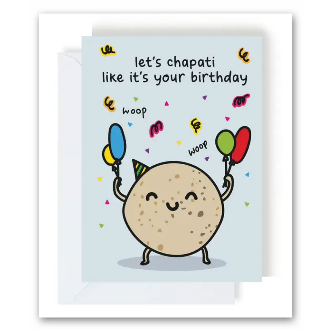 Let’s Chapati Like It’s Your Birthday Greeting Card