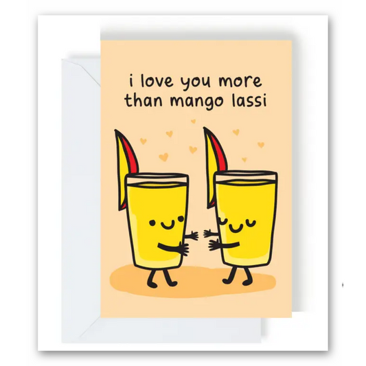 I Love You More Than Mango Lassi Greeting Card