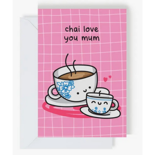 Chai Love You Mum Greeting Card