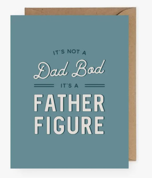 It's Not a Dad Bod Father's Day Greeting Card