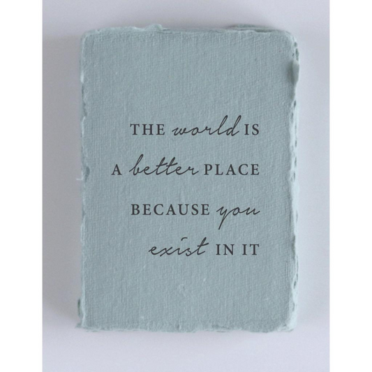 "The World is Better Because You Exist" Friendship Greeting Card