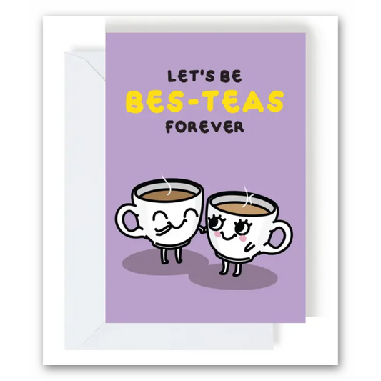 Let’s Be Besteas Forever Greeting Card