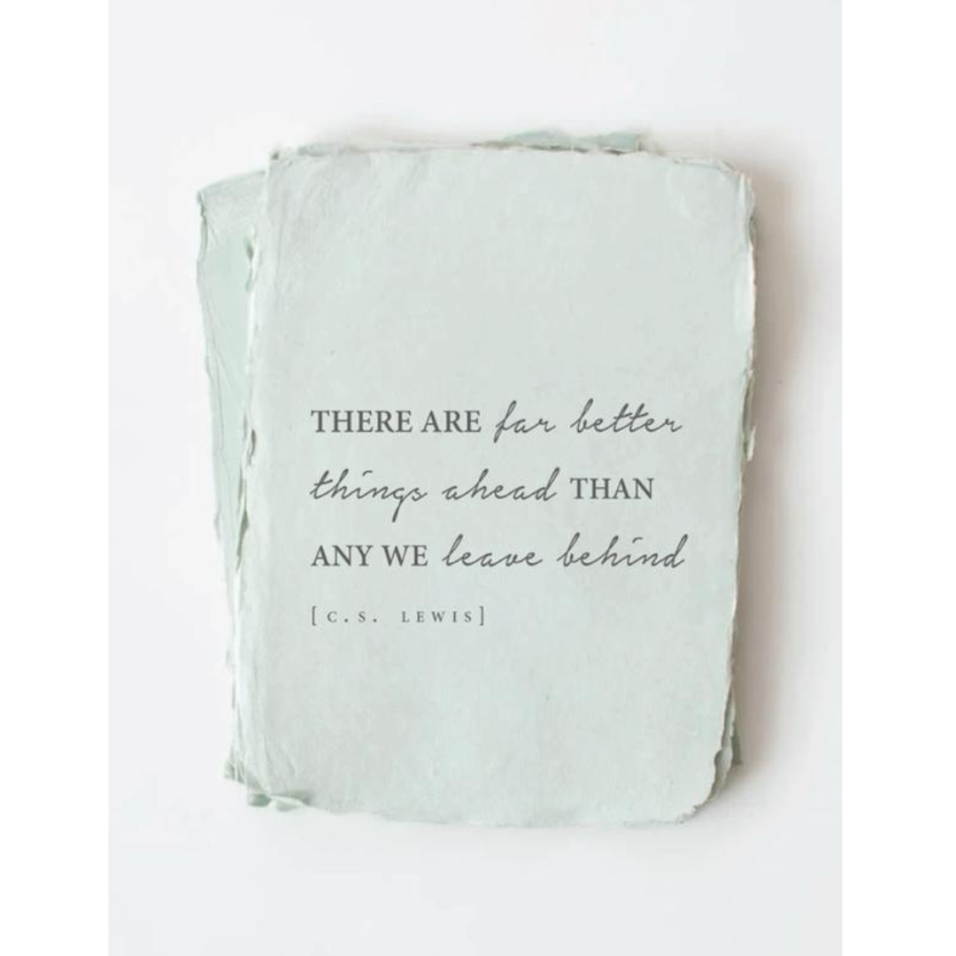 "There are Far Better Things Ahead" - C.S. Lewis Card