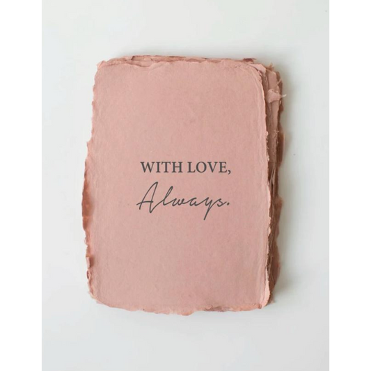 "With Love, Always" Love/Friendship Card