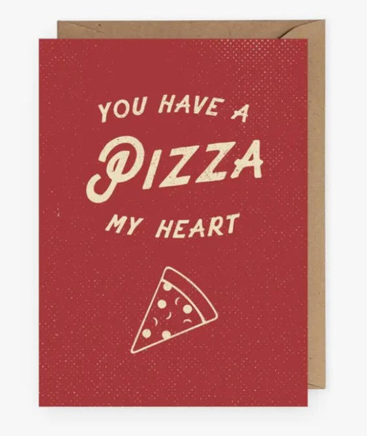 You Have a Pizza My Heart Greeting Card | Funny Love Card