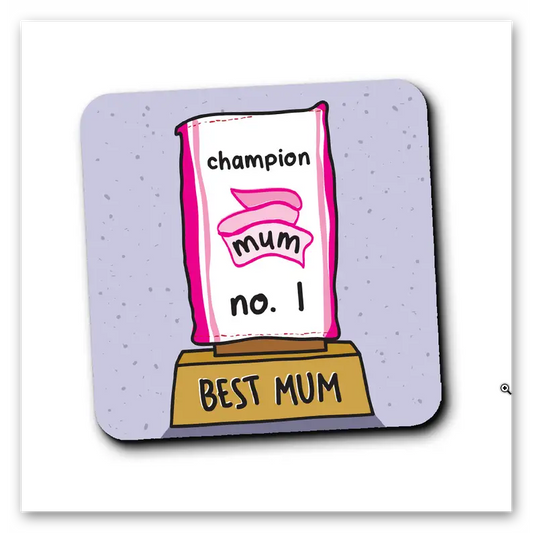 Champion No 1 mum coaster