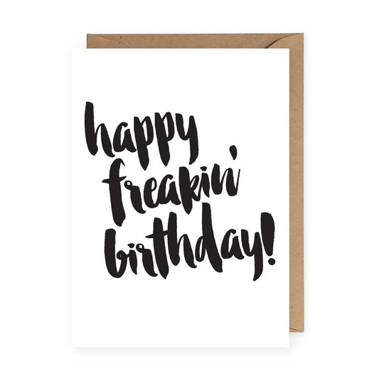 "Happy Freakin Birthday" Greeting Card