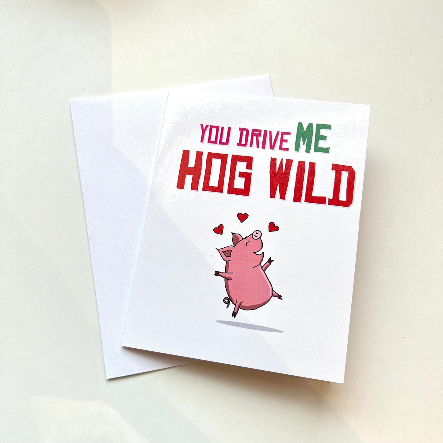 You Drive Me Hog Wild Card