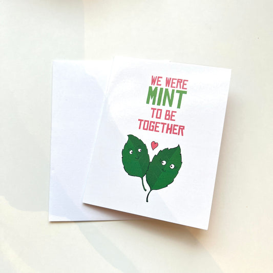 We Were Mint To Be Together Card